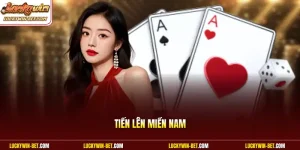 Tiến Lên Miền Nam Luckywin Chinh Phục Bàn Bài Hấp Dẫn Top 1